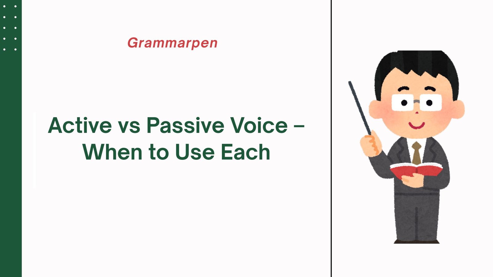 Active vs Passive Voice – When to Use Each