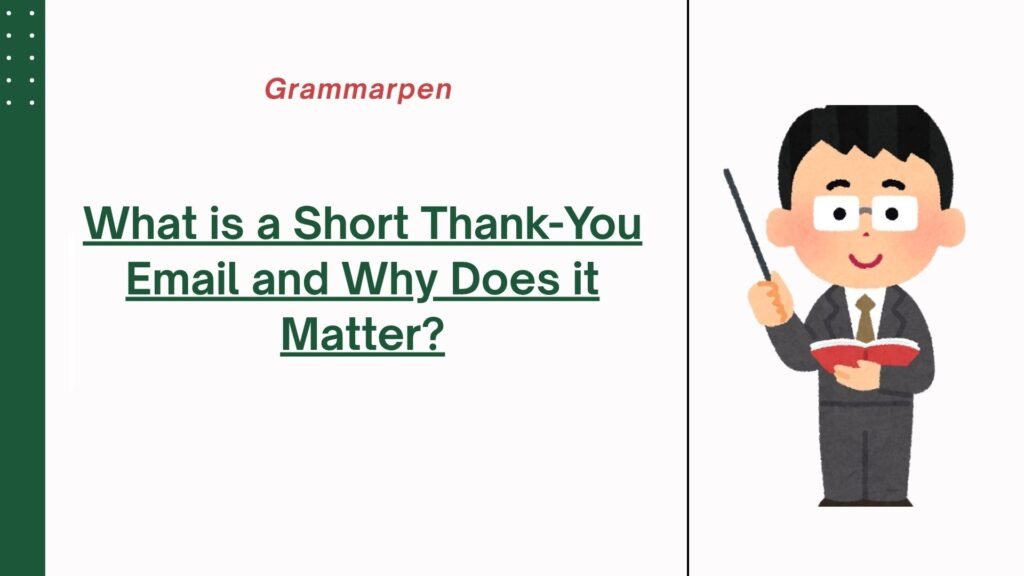 What is a Short Thank-You Email and Why Does it Matter?